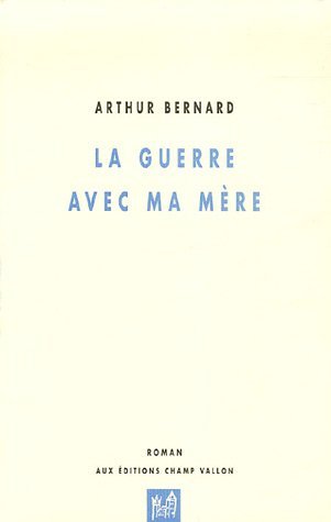 La guerre avec ma mère