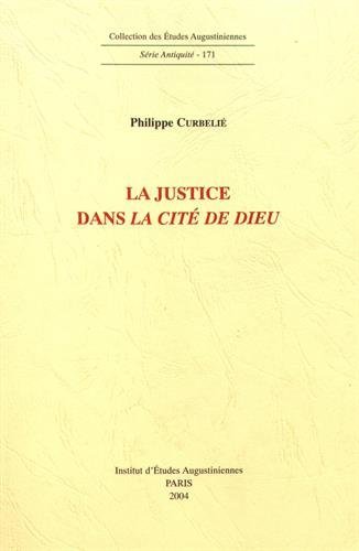 La justice dans la 'Cité de Dieu', Paris, Institut d'Etudes …