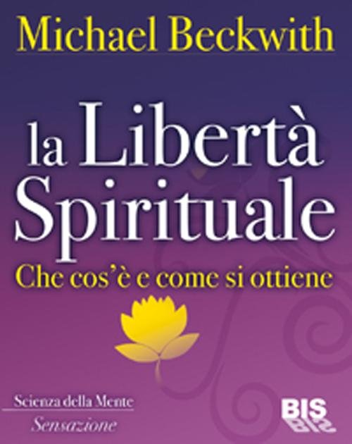La libertà spirituale. Che cos'è e come si ottiene | Immagine principale