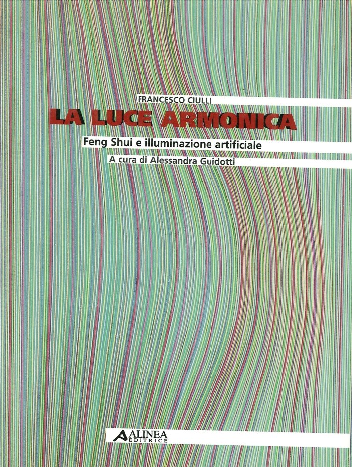La luce Armonica. Feng Shui e illuminazione artificiale