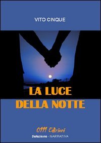 La luce della notte, Cocquio Trevisago, Zerounoundici Edizioni, 2010