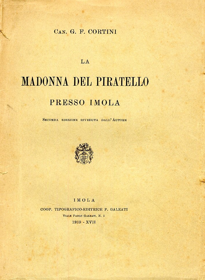 La Madonna del Piratello presso Imola. [Seconda edizione ricevuta dall'autore]
