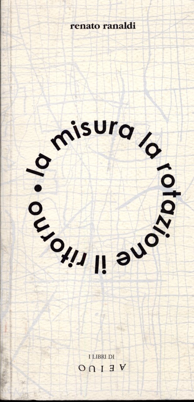 La Misura, la Rotazione, il Ritorno (Cronaca Neogotica)