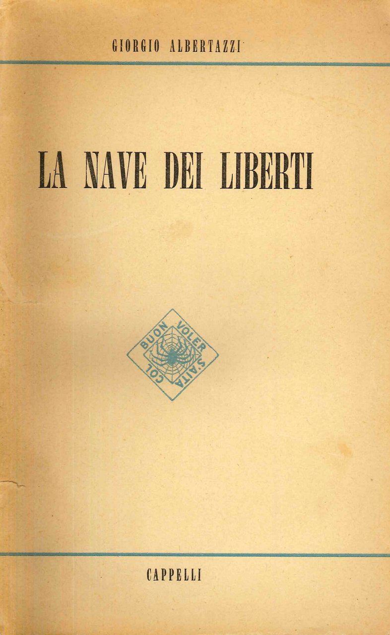 La nave dei liberti, Bologna, Cappelli Editore, 1952