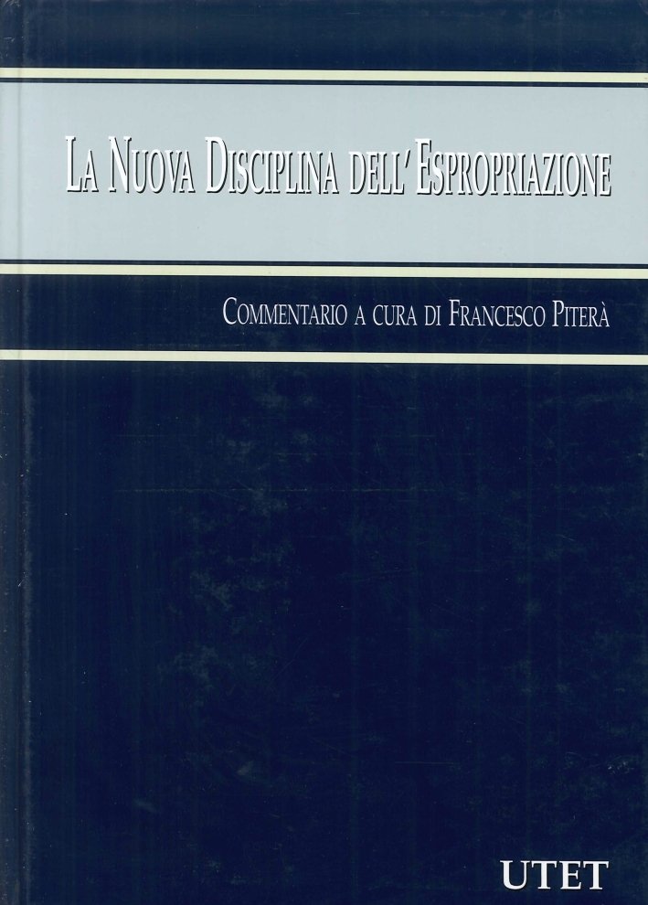 La Nuova Disciplina della Espropriazione