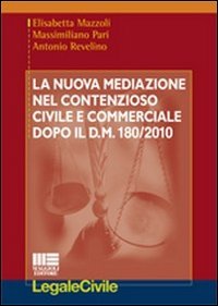 La Nuova Mediazione nel Contenzioso Civile e Commerciale Dopo il …