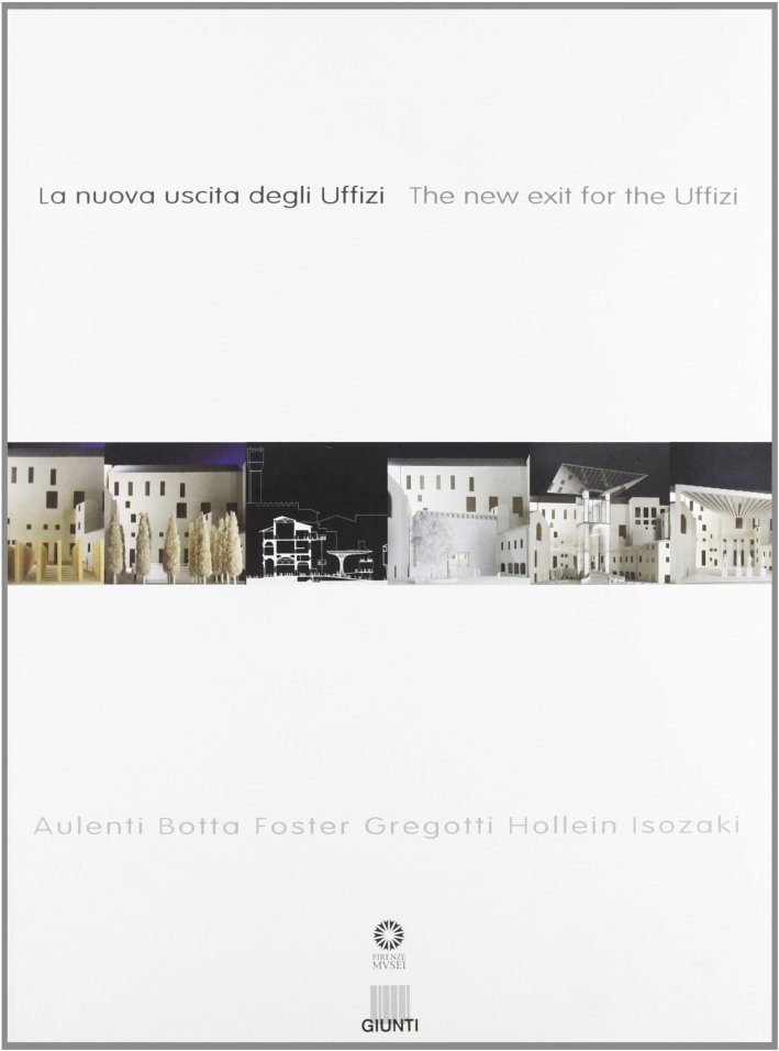 La nuova uscita degli Uffizi. The New Exit for the …
