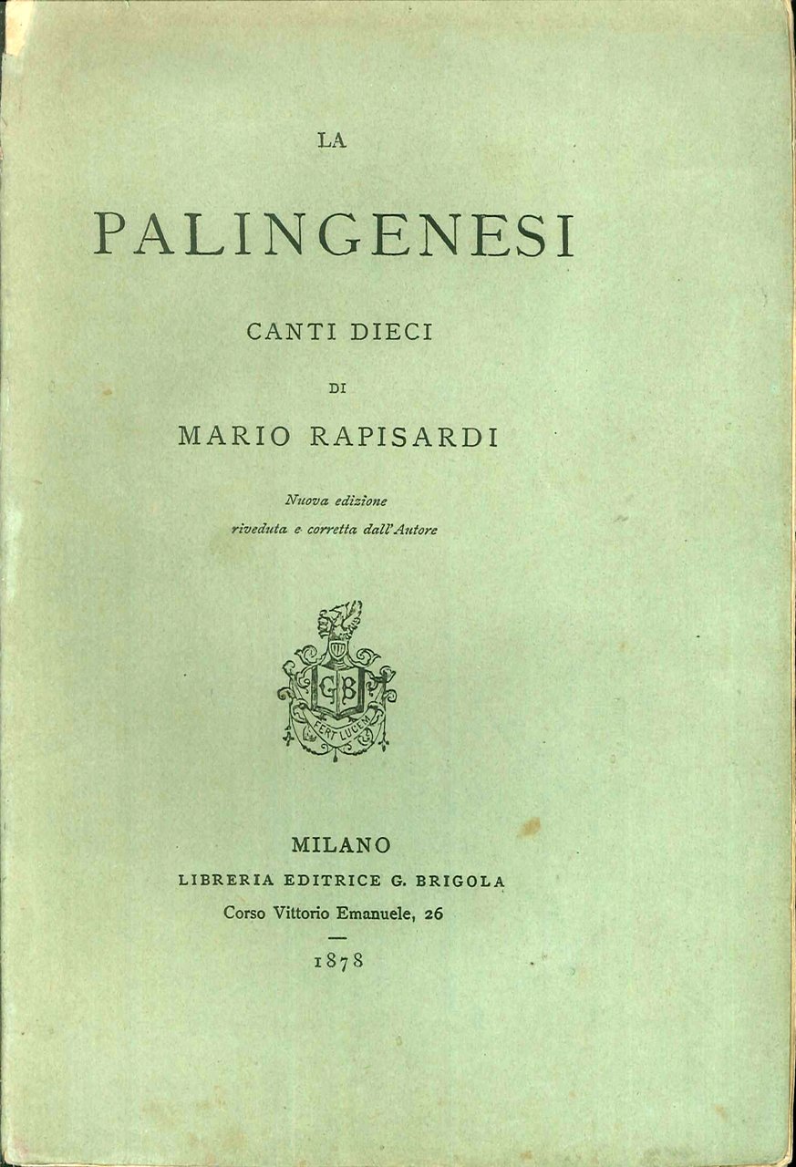 La Palingenesi, canti dieci di Mario Rapisardi.