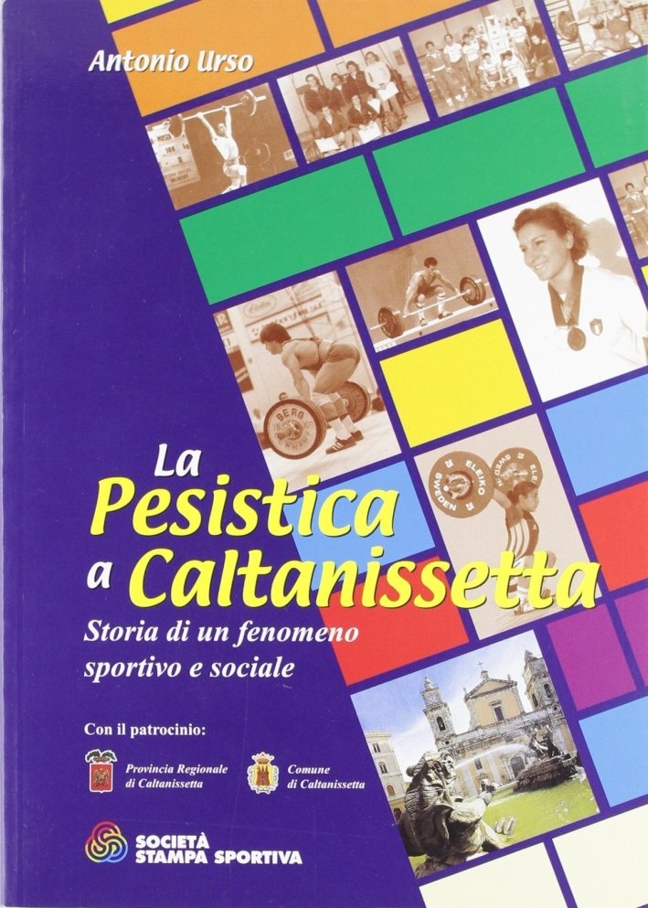 La pesistica a Caltanissetta. Storia di un fenomeno sportivo e …