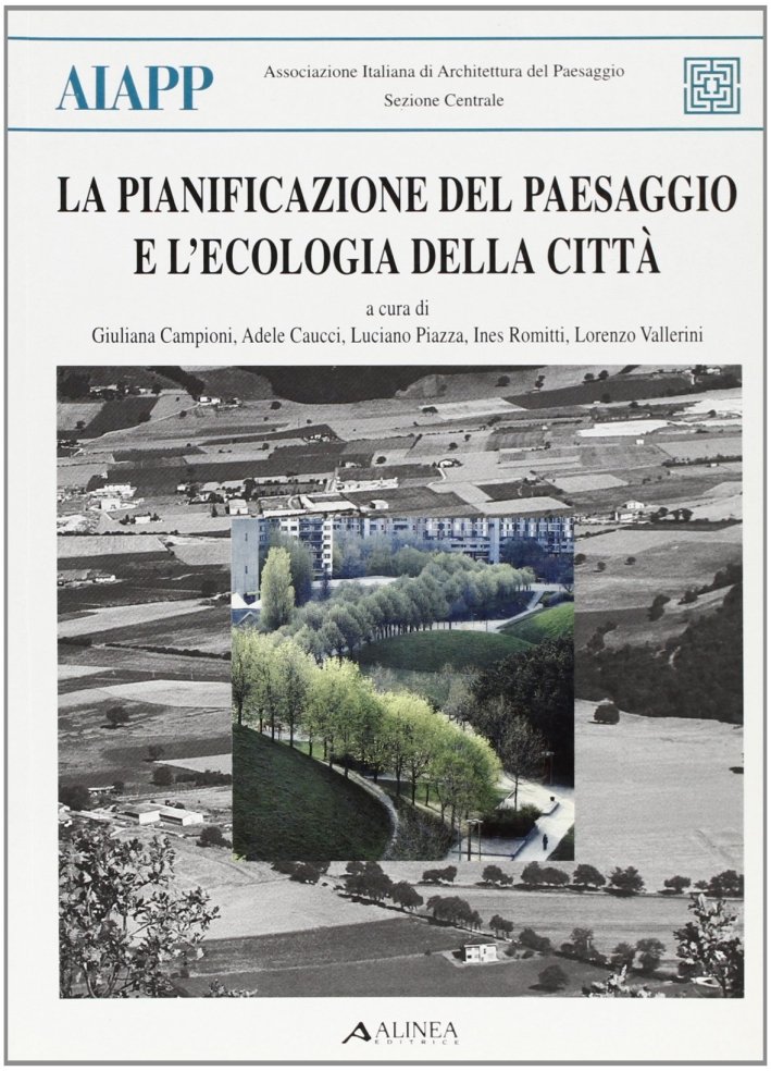 La Pianificazione del Paesaggio e L'Ecologia della Città