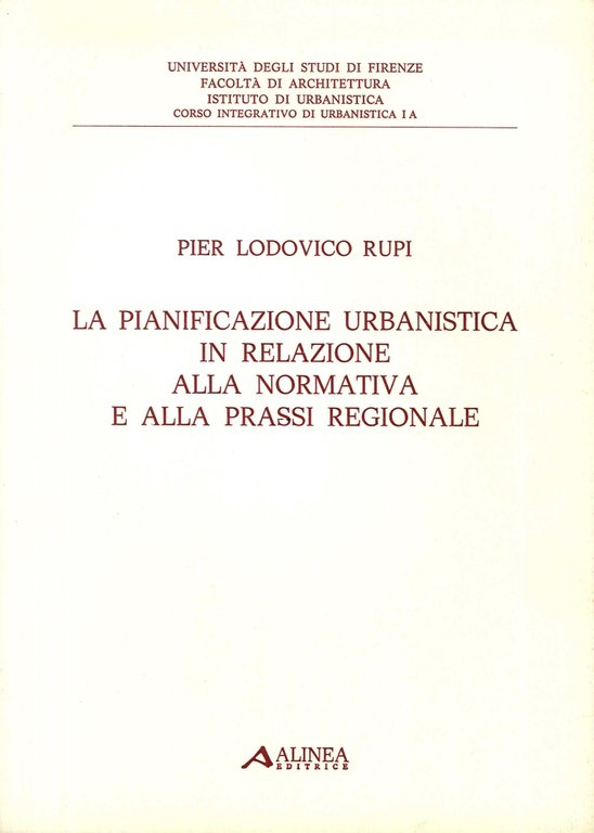 La pianificazione urbanistica in relazione alla normativa e alla prassi regionale