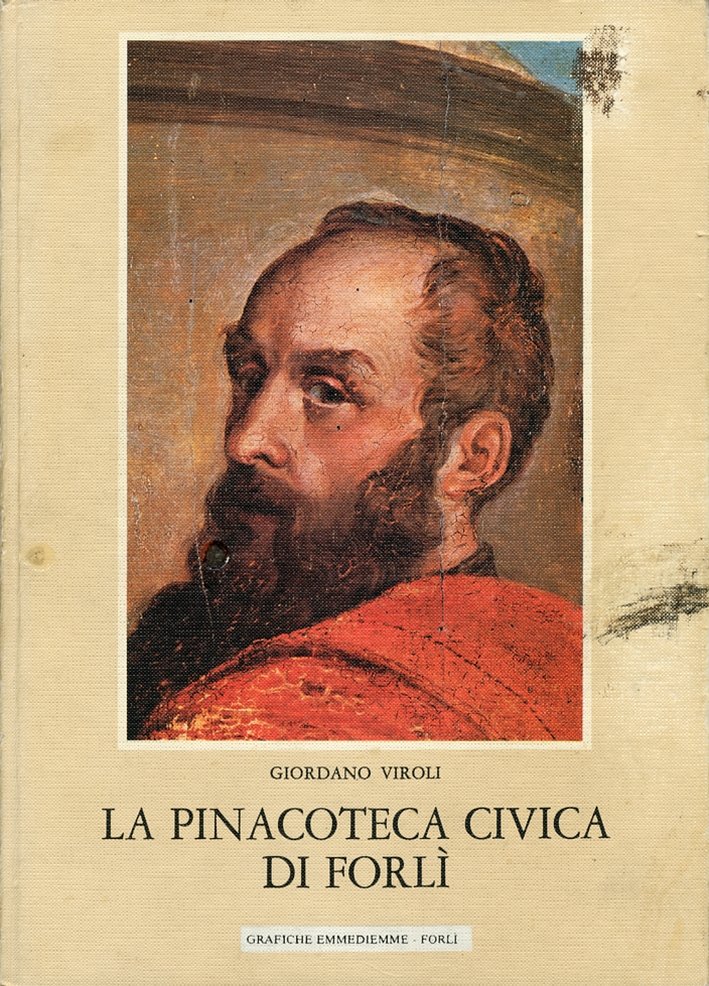 La Pinacoteca Civica di Forlì, Forlì, Cassa dei Risparmi di …