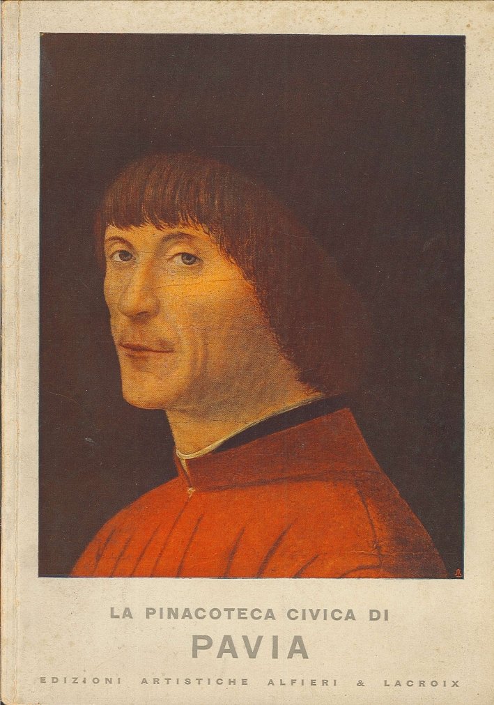La Pinacoteca Civica di Pavia. [Ed Italiana, Inglese, Tedesca, Francese]