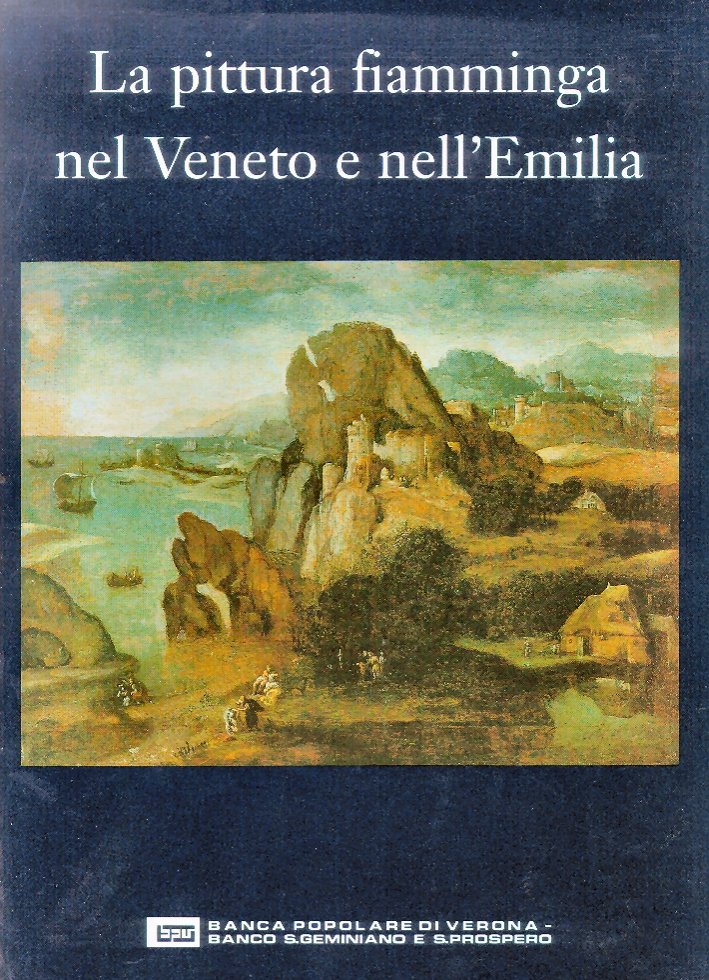 La pittura fiamminga nel Veneto e nell'Emilia, Verona, Banca Popolare …
