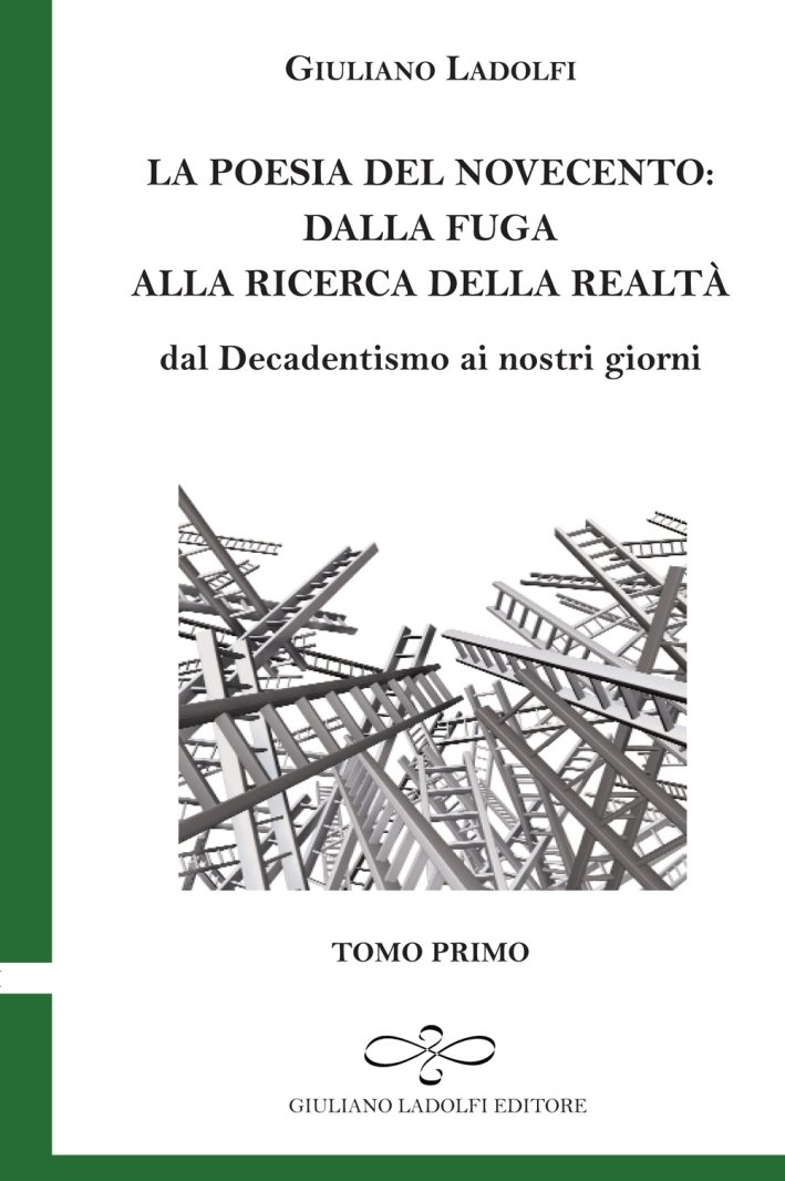 La Poesia del Novecento. Dalla Fuga alla Ricerca della Realtà. …