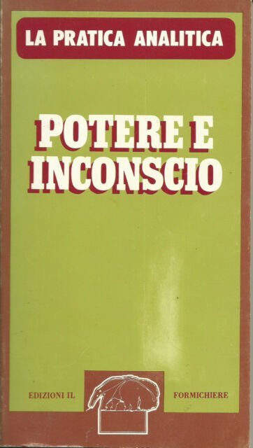 La pratica analitica. Potere e inconscio.
