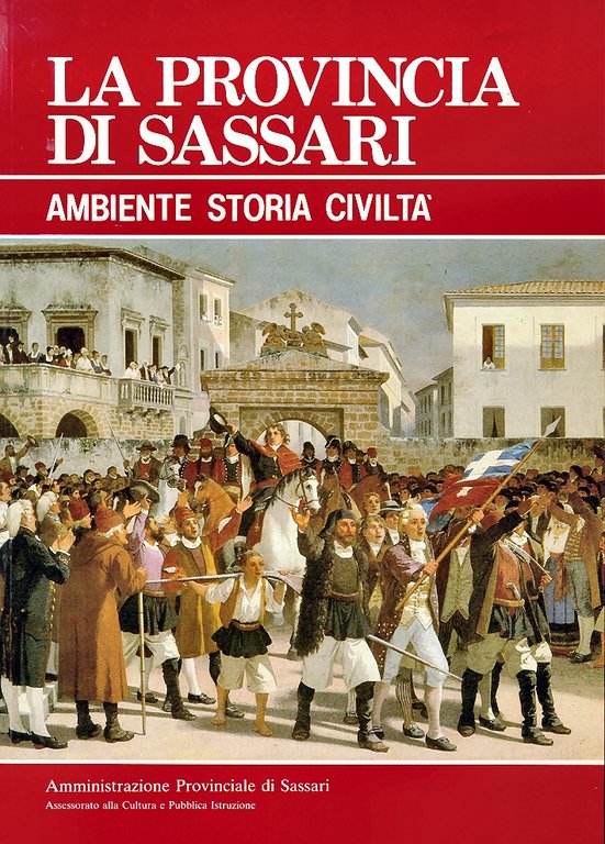 La provincia di Sassari. Ambiente, storia, civiltà