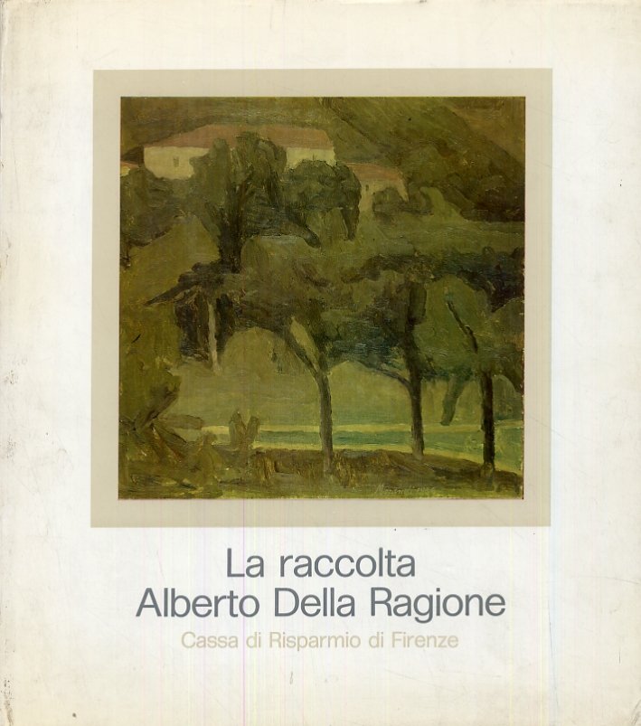 La raccolta Alberto Della Ragione