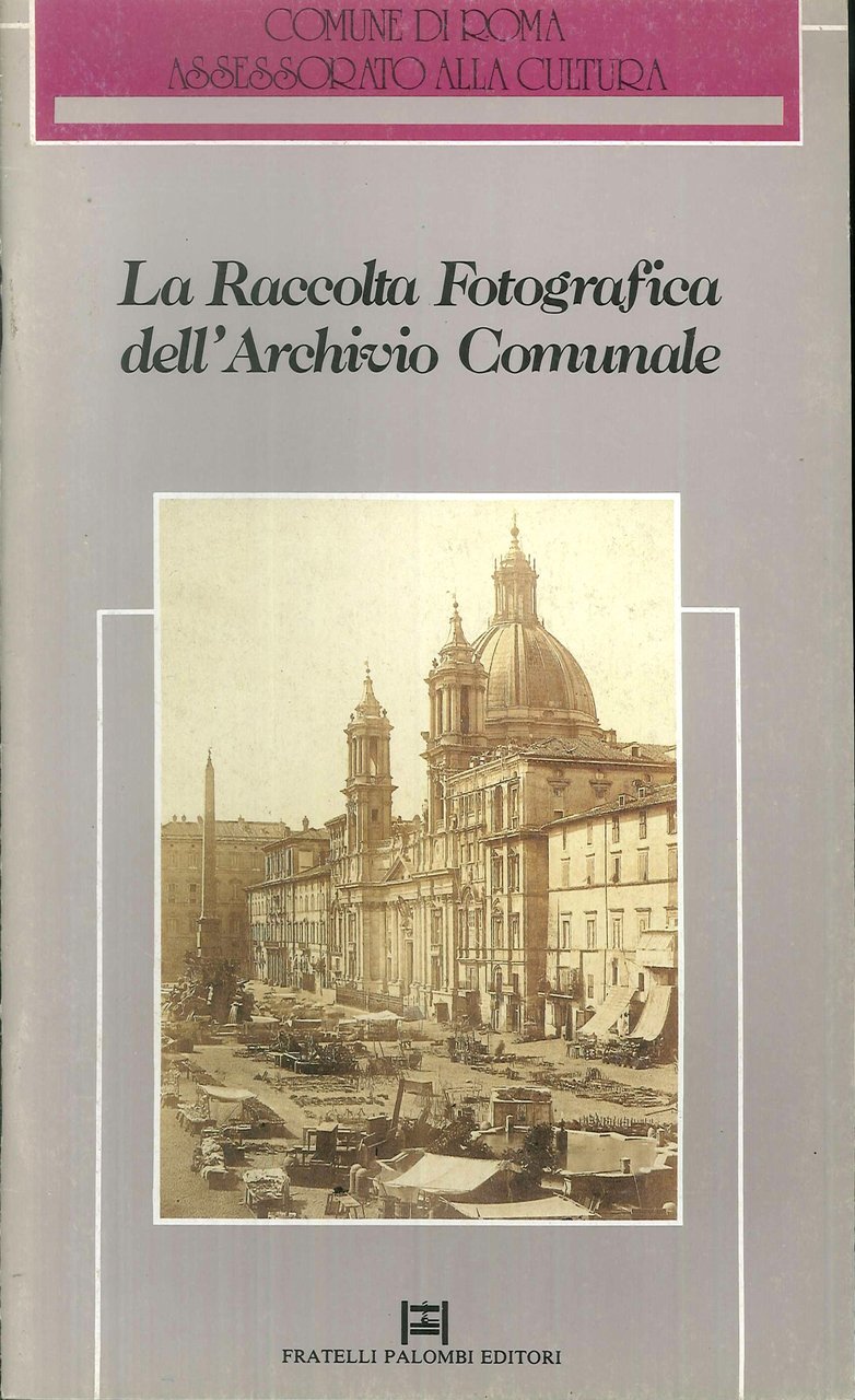 La raccolta fotografica dell'archivio comunale. Autori e tecniche