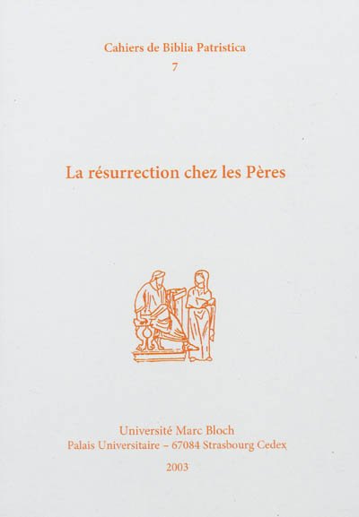 La résurrection chez les Pères, 2003