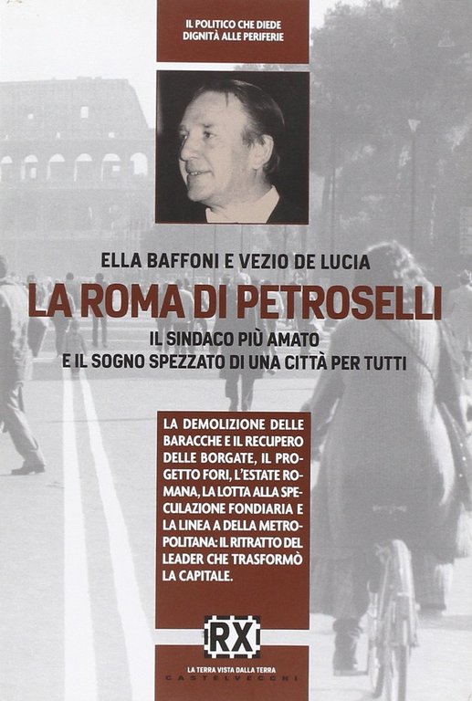 La Roma di Petroselli. Il sindaco più amato e il …