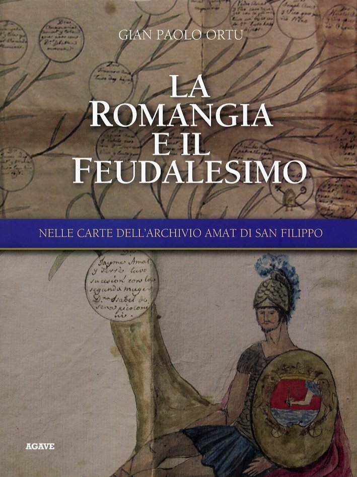 La Romangia e il Feudalesimo. Nelle Carte dell'Archivio Amat di …