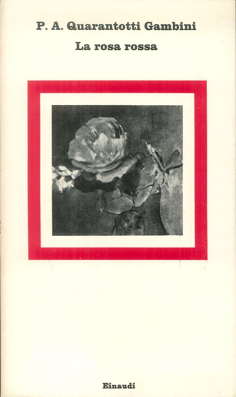 La rosa rossa, Torino, Giulio Einaudi Editore, 1972
