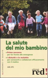 La salute del mio bambino. Primo soccorso: far fronte alle …