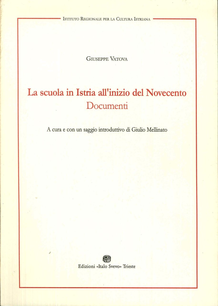 La scuola in Istria all'inizio del Novecento. Documenti.