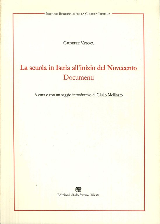 La scuola in Istria all'inizio del Novecento. Documenti.