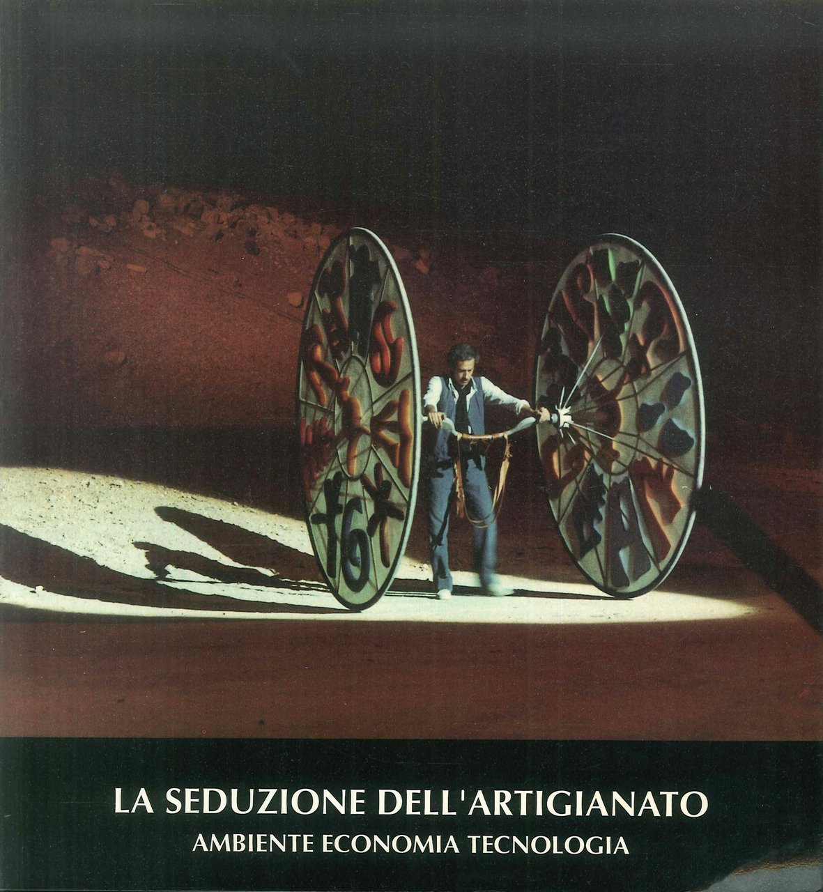 La seduzione dell'artigianato. Ambiente economia tecnologia