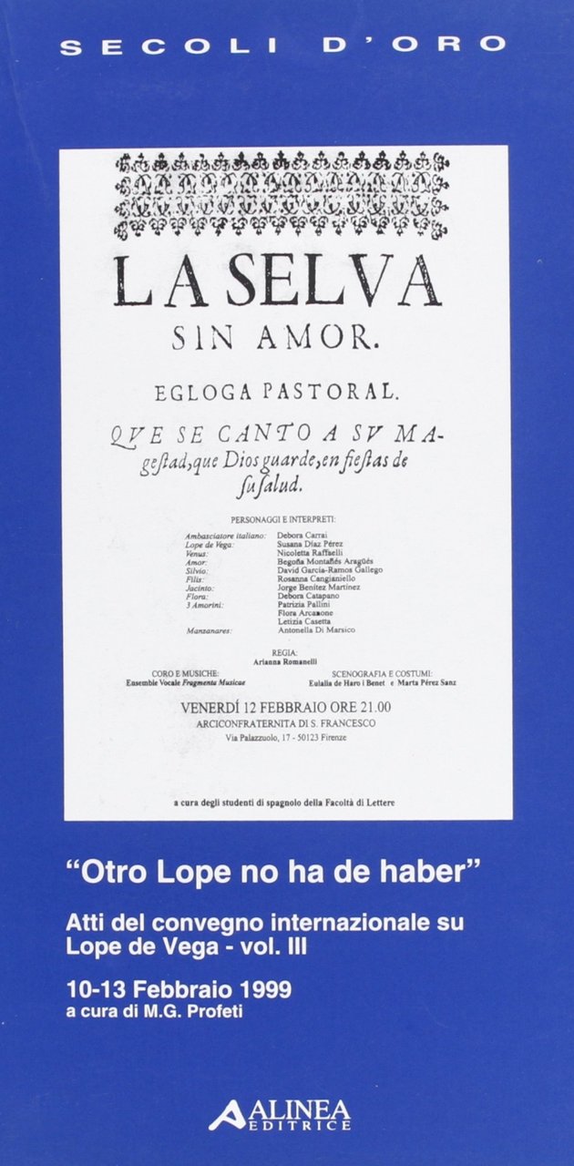 La selva sin amor. 'Otro Lope no ha de Haber'. …