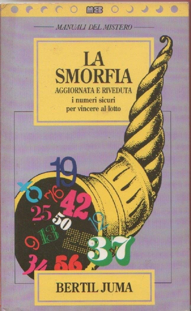 La smorfia aggiornata e riveduta. I numeri sicuri per vincere …