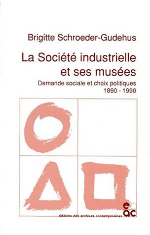 La Société Industrielle Et Ses Musées : Demande Sociale Et … | Immagine principale