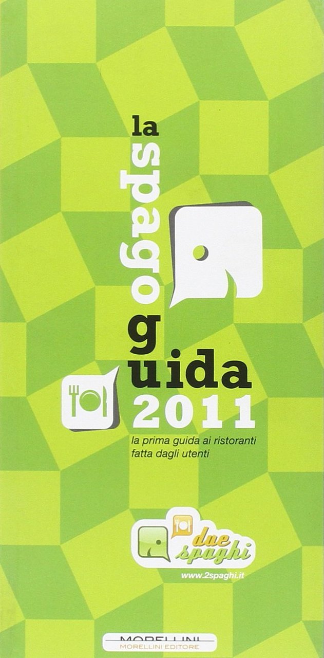 La spagoguida 2011, Milano, Morellini, 2010