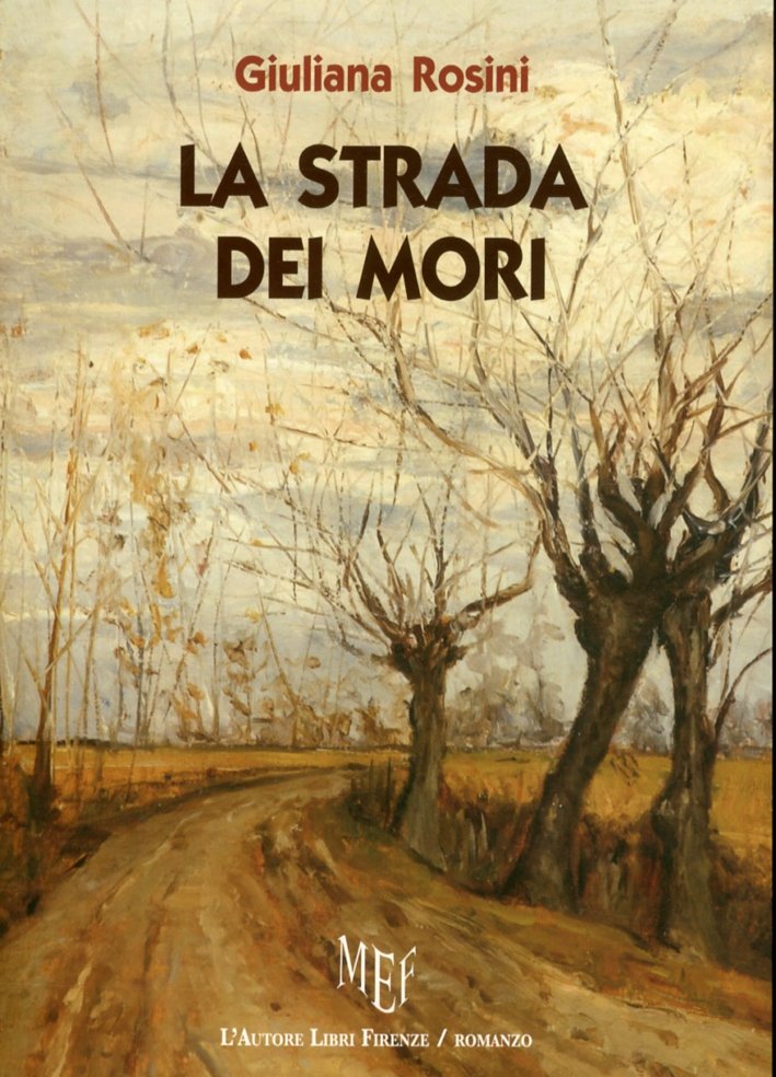 La Strada dei mori. Spesso quello che desideriamo non è …