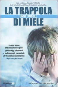 La trappola di miele, Ponte Galeria, Newton Compton Editori, 2011