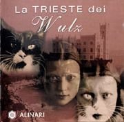 La Trieste dei Wulz. Volti di una storia. CD-ROM, Firenze, …