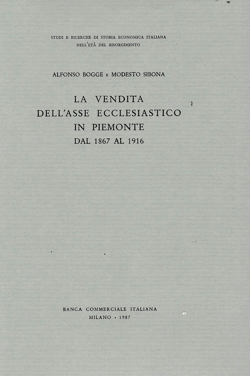 La vendita dell'asse ecclesiastico in Piemonte dal 1867 al 1916