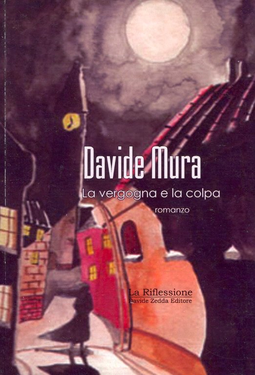La vergogna e la colpa, Cagliari, Zedda, 2007
