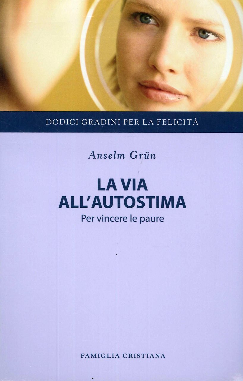 La Via dell'Autostima, Segrate, Arnoldo Mondadori Editore, 2005