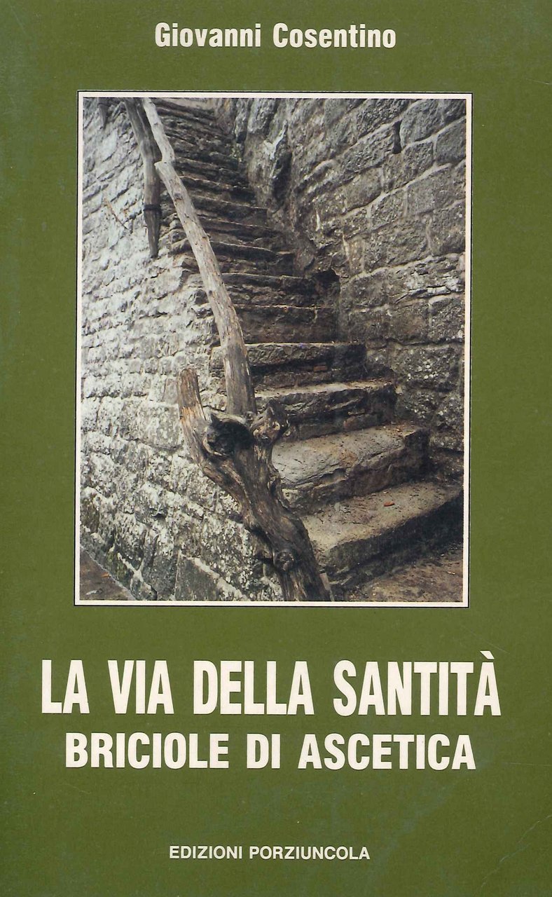 La Via della Santità. Briciole di Ascetica