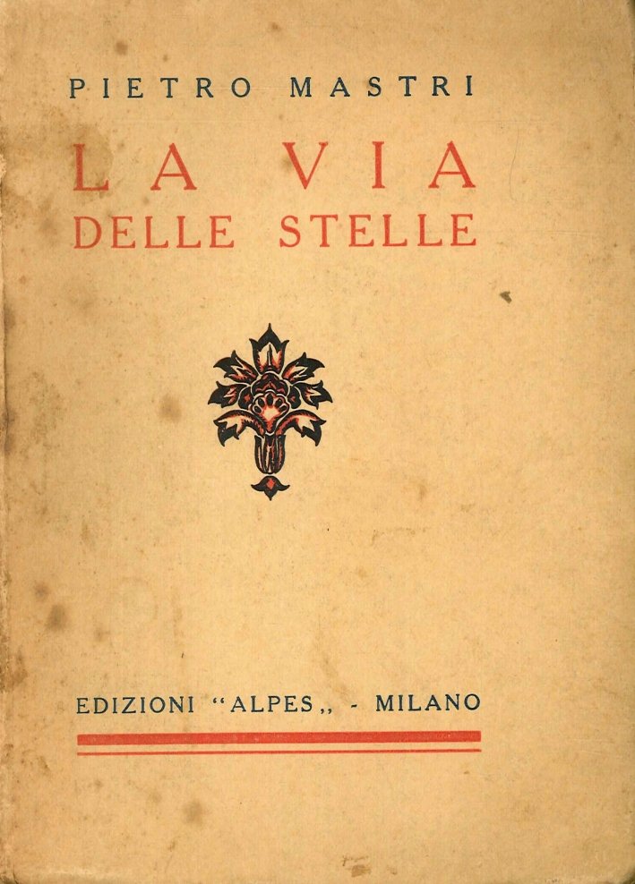 La Via delle Stelle. Poema lirico (1923-1927) | Immagine principale