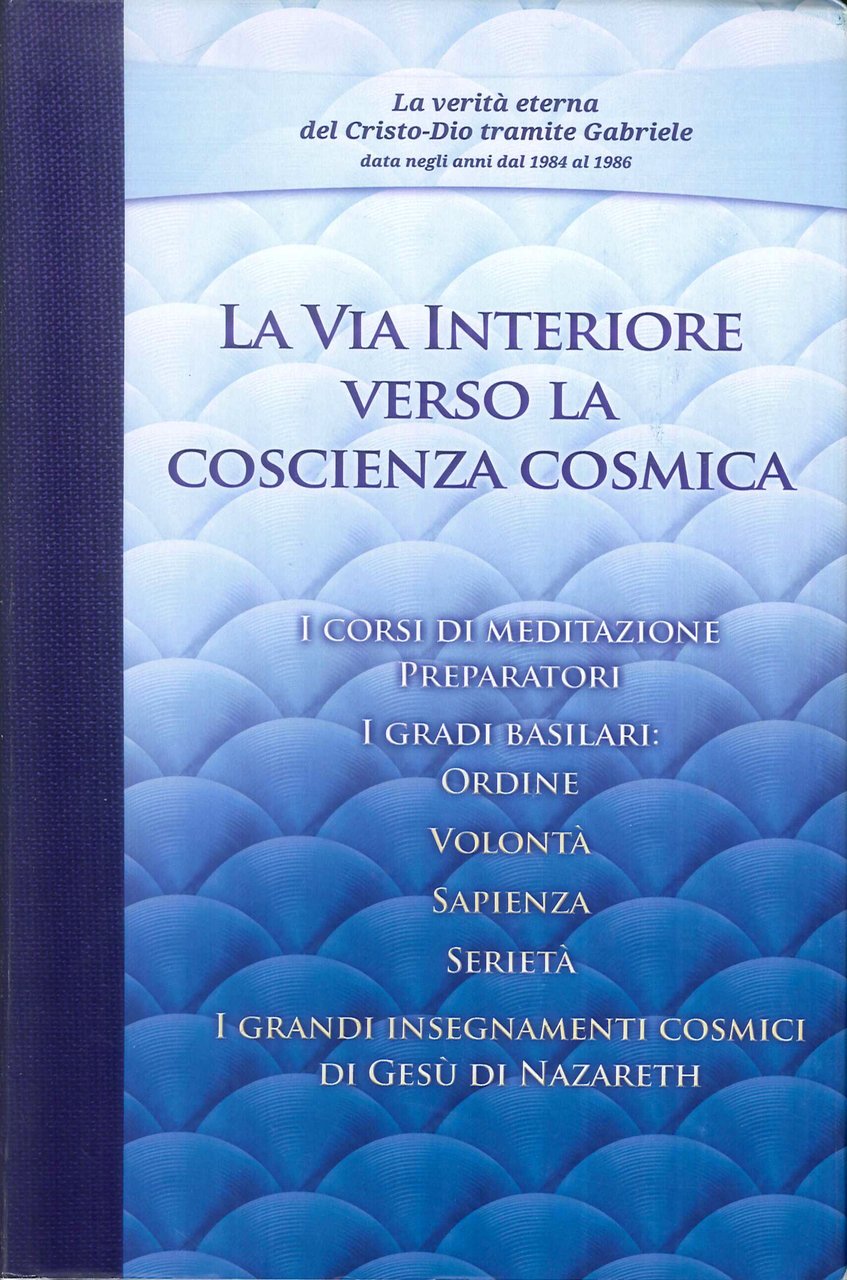 La via interiore verso la coscienza cosmica.