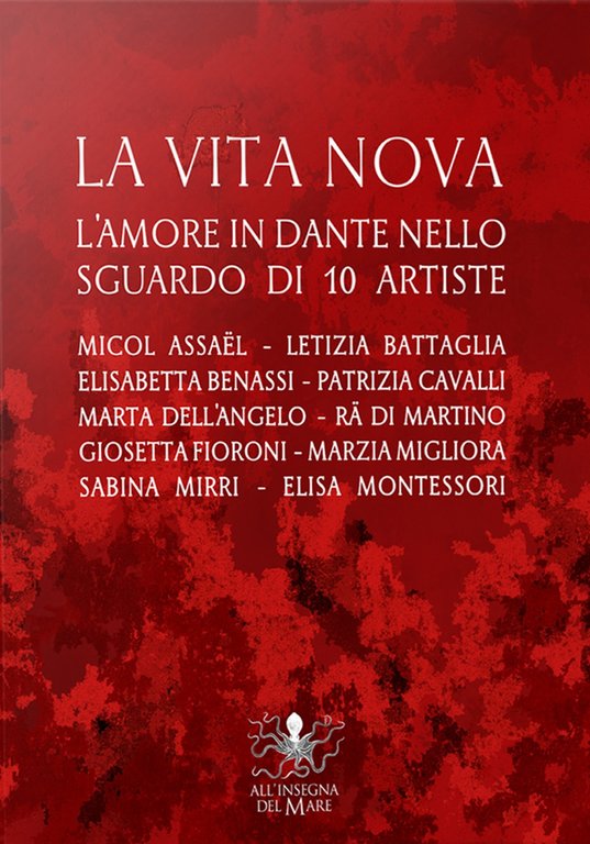 La Vita Nova. L'amore in Dante nello sguardo di 10 artiste