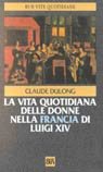 La vita quotidiana delle donne nella Francia di Luigi XIV