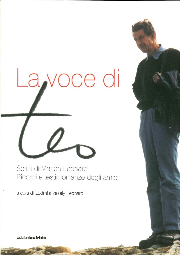 La voce di Teo. Scritti di Matteo Leonardi. Ricordi e … | Immagine principale