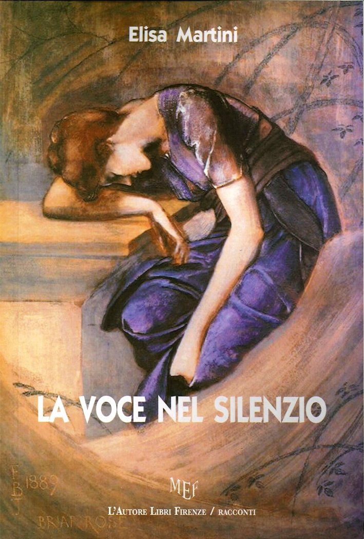 La Voce nel Silenzio, Firenze, L'Autore Libri Firenze, 2013