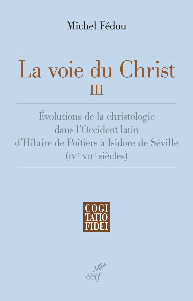 La voie du Christ. Vol. III, Paris, Les Editions du …