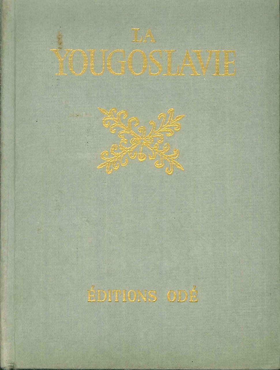 La Yougoslavie.